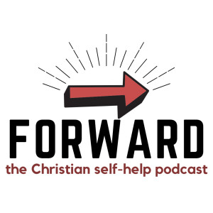 Forward: The Christian Self-Help Podcast