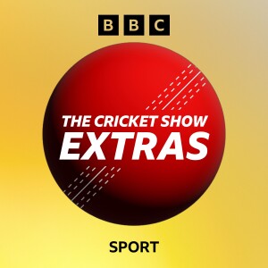 Somerset’s Cricket Show: Extras