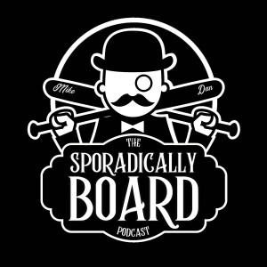 Sporadically Board with Mike and Dan
