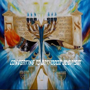 Conversion To Orthodox Judaism