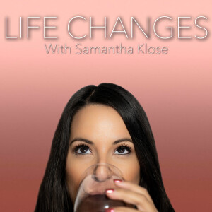 Life Changes Podcast