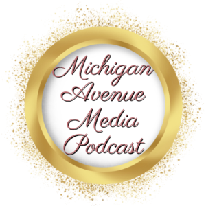 Michigan Avenue Media Podcast