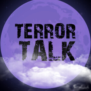 Terror Talk - Unraveling Criminal Psychology thru True Crime, Documentaries and Horror Films