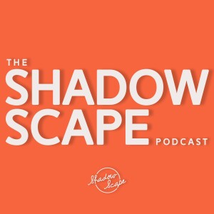 Shadow Scape Podcast