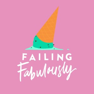 Failing Fabulously Podcast
