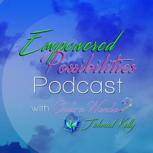 The Empowered Possibilities Podcast