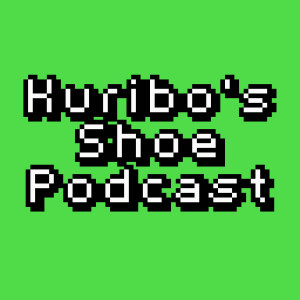 Kuribo's Shoe Podcast