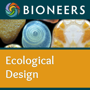 Bioneers: Ecological Design