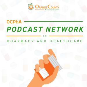 OCPhA's Podcast on Pharmacy and Healthcare