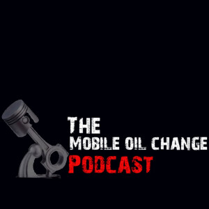 The Mobile Oil Change Podcast
