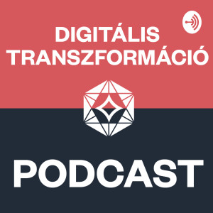 Digitális Transzformáció PODCAST