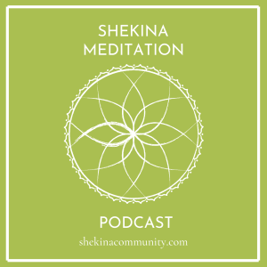 Shekina Meditation Podcast