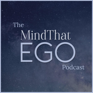 The MindThatEgo Podcast
