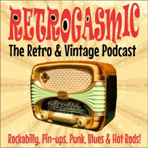 RETROGASMIC Retro & Vintage Podcast!
