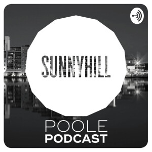 Sunnyhill Poole Podcast