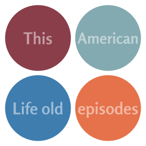 This American Life - old episodes