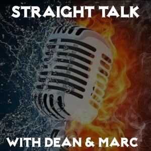 Straight Talk with Dean and Marc