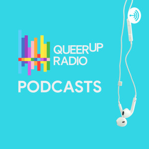 QueerUp Radio Podcasts