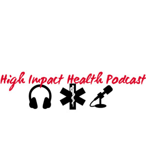 High Impact Health Podcast