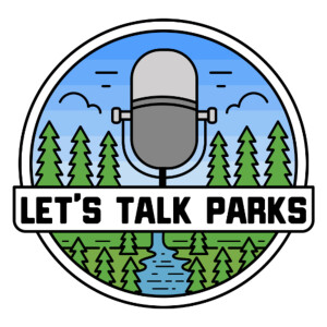 Let’s Talk Parks Podcast: Stories of Purpose-Driven Parks and Recreation Professionals
