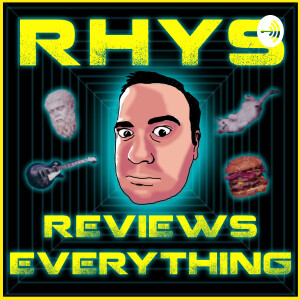 Rhys Reviews Everything