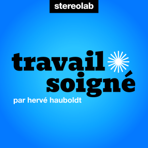 Travail soigné