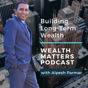 Wealth Matters By Alpesh Parmar