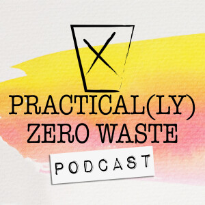 Practical(ly) Zero Waste