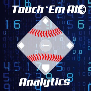 Touch ’Em All: A Baseball Analytics Podcast