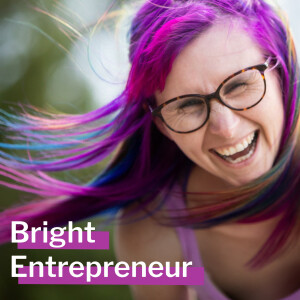 Bright Entrepreneur Podcast