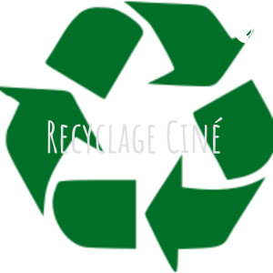 Recyclage Ciné