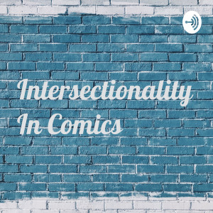Intersectionality In Comics