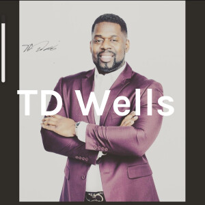 Unleash Your Potential With TD Wells...