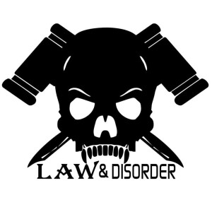 Law and Disorder Podcast