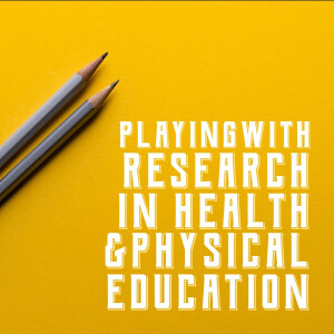 Playing with Research in Health and Physical Education