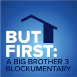 But First: A Big Brother 3 Blockumentary