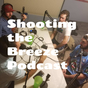 Shooting The Breeze Podcast Free Listening On Podbean App