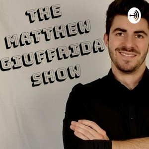 The Matthew Giuffrida Show