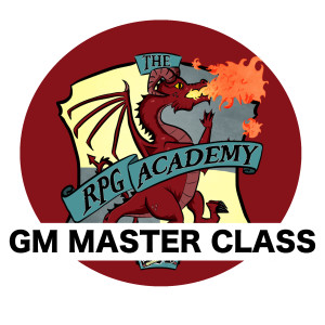 The RPG Academy Presents: GM Master Class