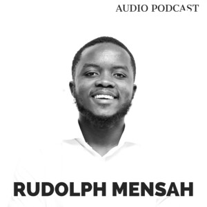 Becoming Your Dream with Rudolph Mensah