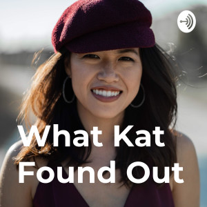 What Kat Found Out