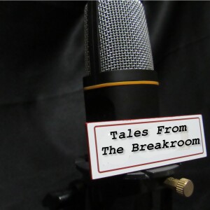 Tales From The Breakroom Podcast