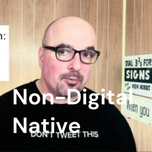 Non-Digital Native