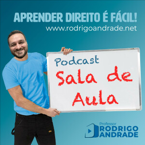 Aprenda Direito com o prof. Rodrigo Andrade