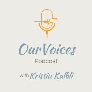 OurVoices with Kristin Kalbli