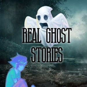 Real Ghost Stories