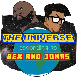 The Universe According to Rex and Jonas