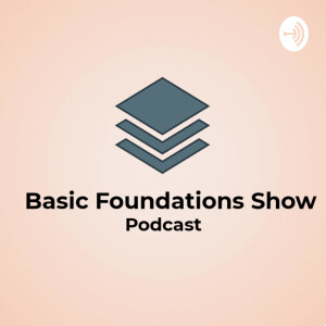 Basic Foundations Show