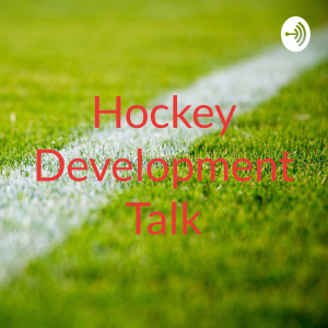 Hockey Development Talk