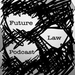 Future Law Podcast